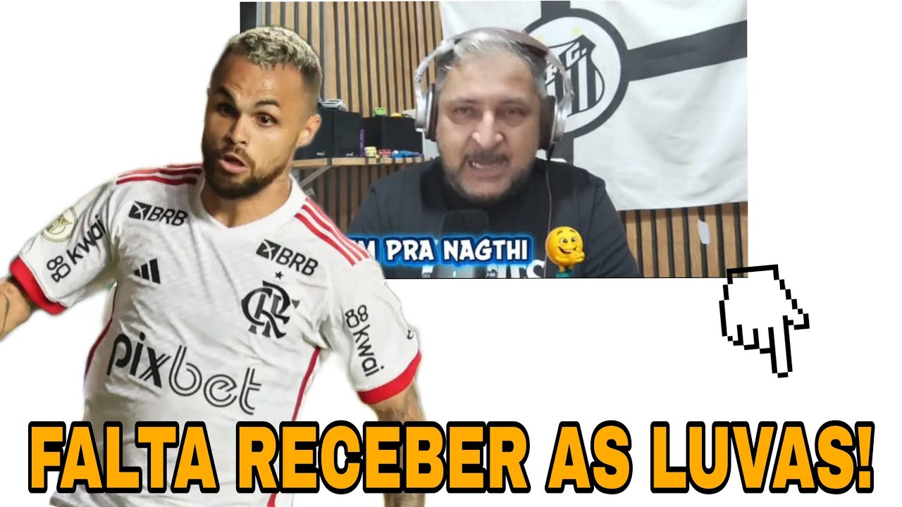 🚨 NOTÍCIA QUENTE, MICHAEL AGUARDA PAGAMENTO DE LUVAS DO FLAMENGO PRA SE APRESENTAR NA VILA ?