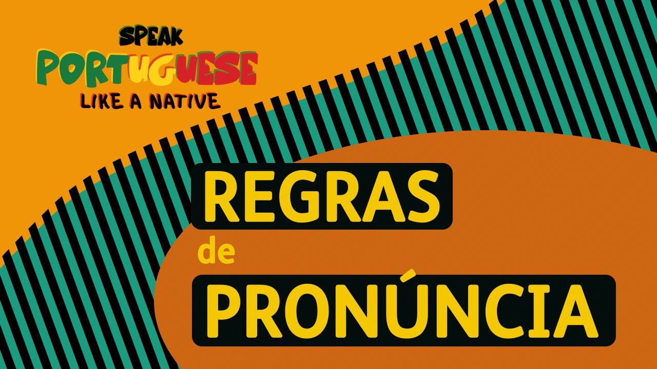 4 gold tips to help you with your pronunciation | Portuguese language