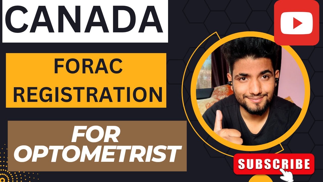OPTOMETRY REGISTRATION PROCESS OF CANADA ( FORAC REGISTRATION)