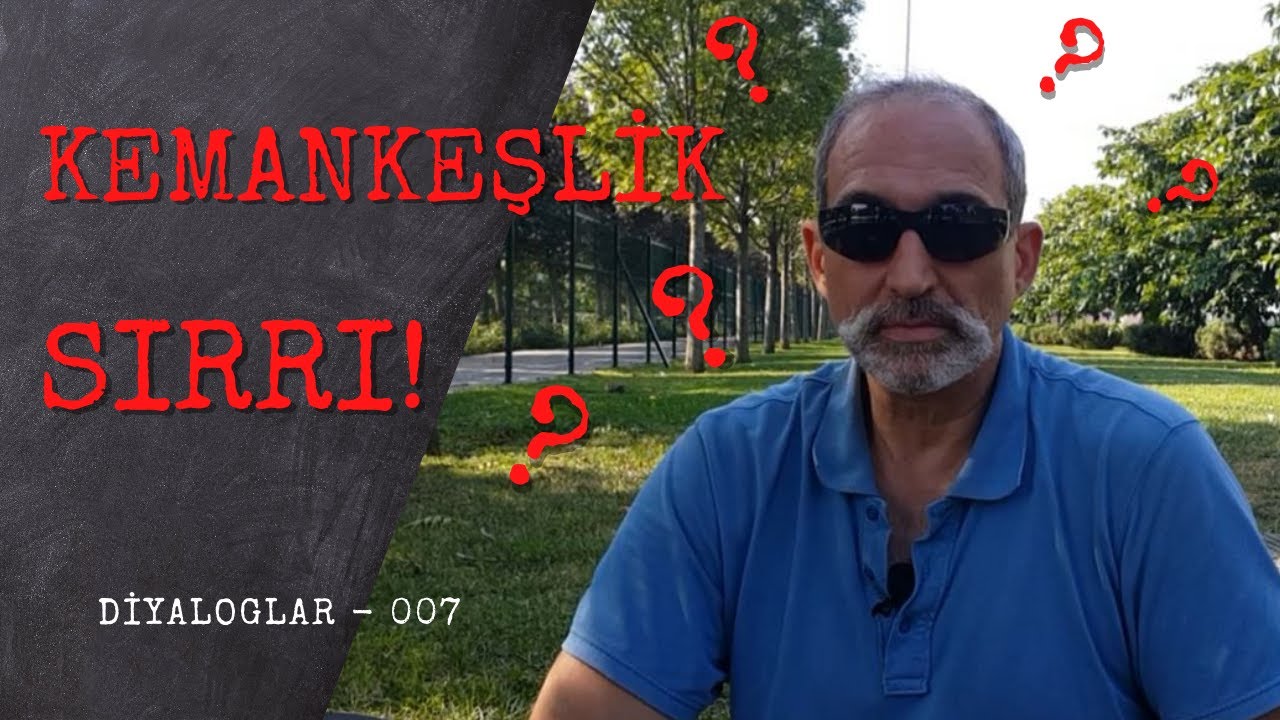 Kemankeşlik Sırrı-Okçuluk Diyalogları-7