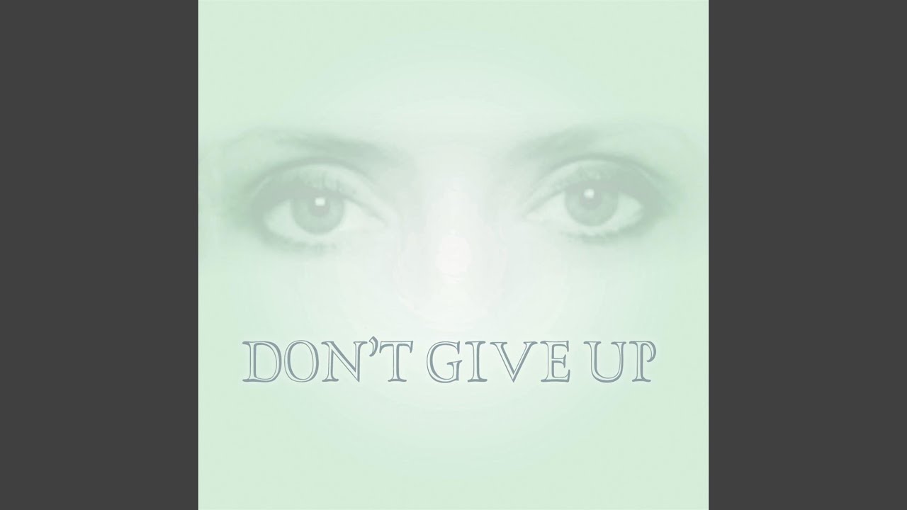 Don't Give Up