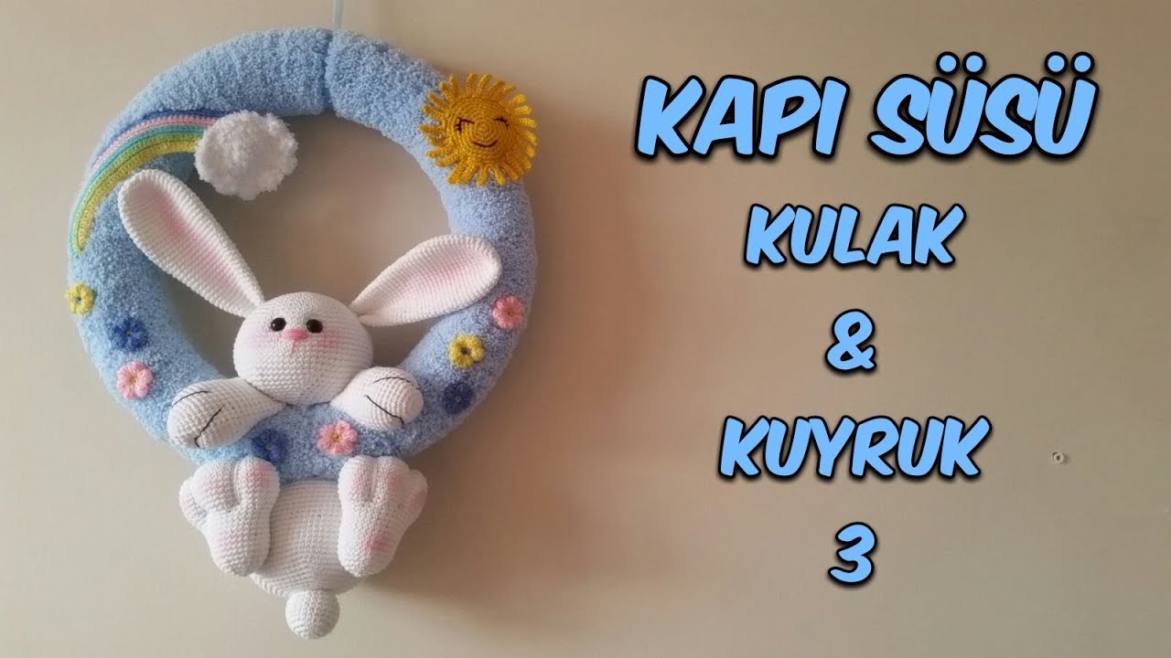 Amigurumi Kapı Süsü 3 (Kulak & Kuyruk )
