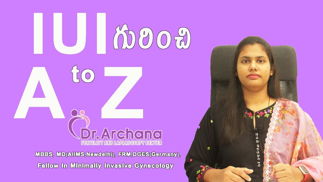 How to IUI treatment | IUI గురించి AtoZ | know everything about IUI in Telugu | #DrArchana