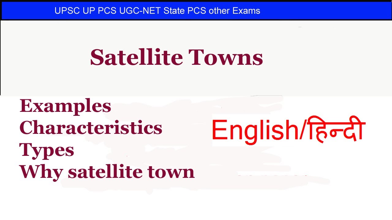 Satellite towns |Population and Settlement Geography | Human geography