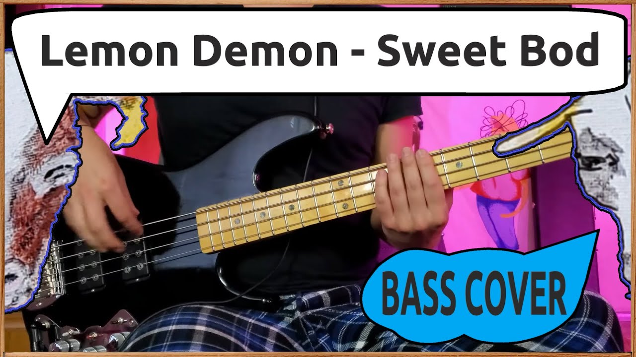 Lemon Demon - Sweet Bod | Bass Cover