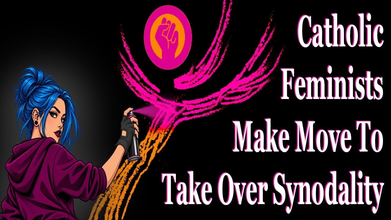 Catholic Feminists Move To Take Over The Synod On Synodality