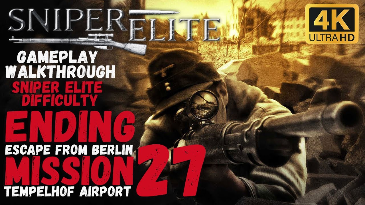 Sniper Elite 1 Mission 27 - Tempelhof Airport/Final Mission Ending 4K