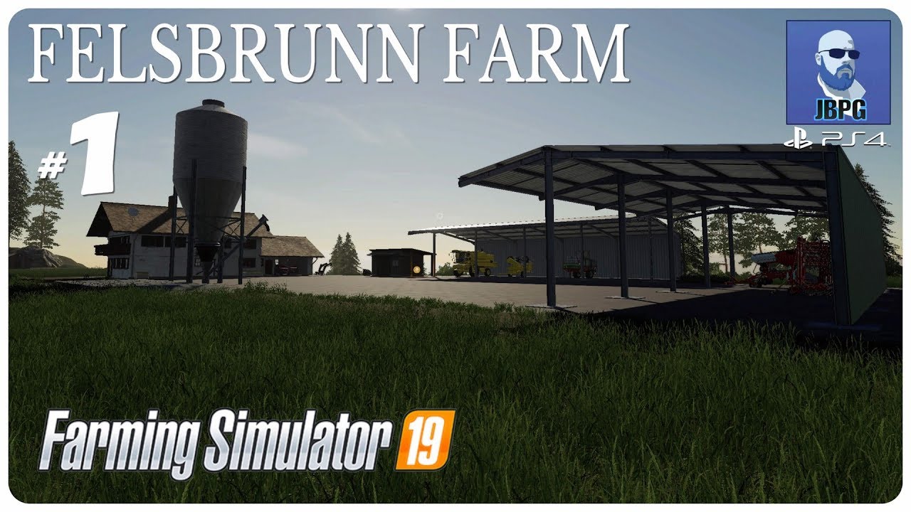 FS19 PS4: Felsbrunn Farm Episode 1 - Setting Up The Farm