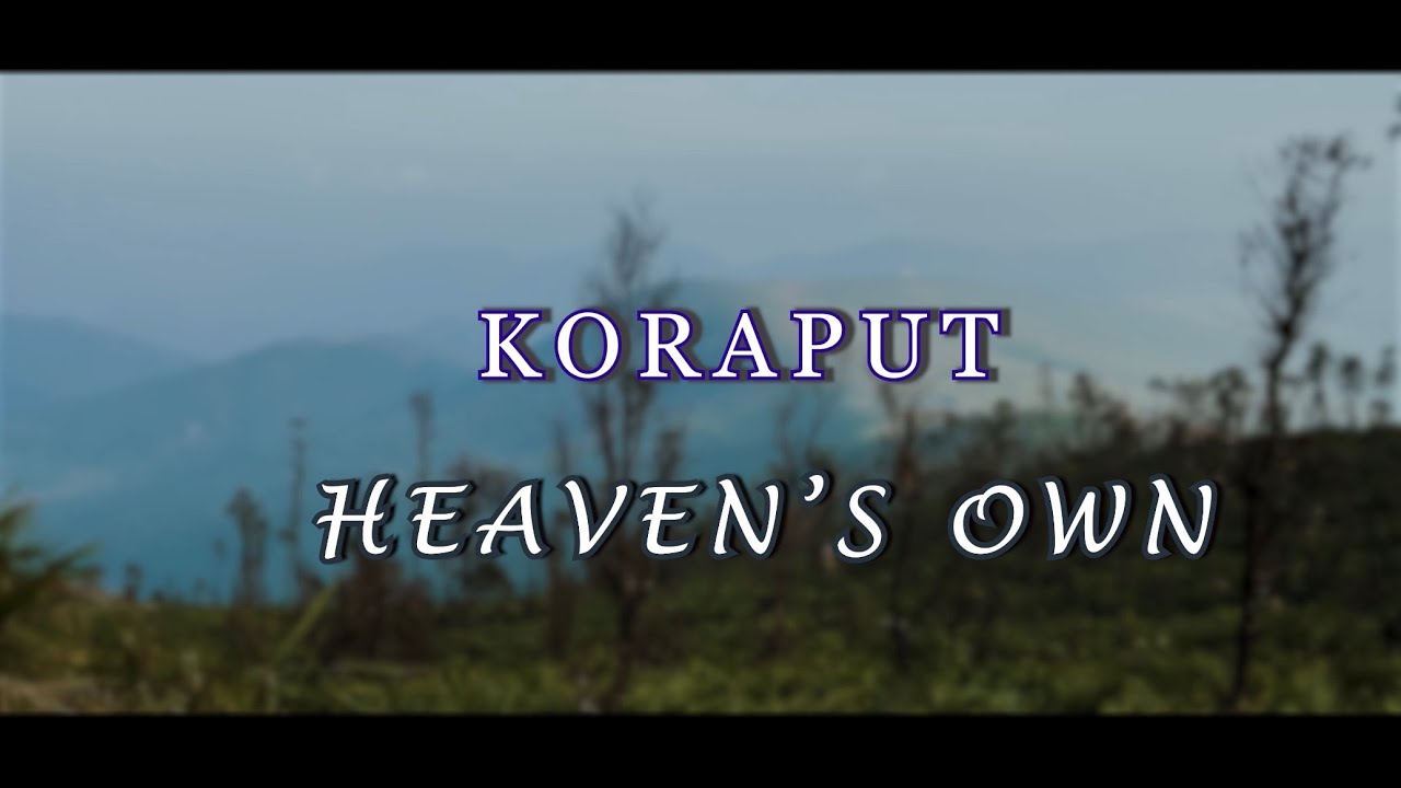 KORAPUT || CINEMATIC VIDEO