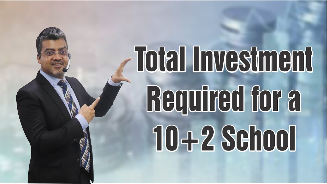 How much money is required to open a 10+2 school?  Investment | Funds | Paisa | Loan | Business Plan