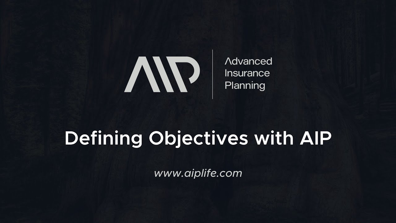 Defining Objectives with Brian Batson, Founder of AIP | Advanced Insurance Planning