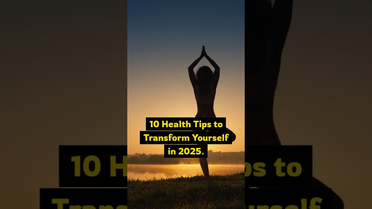 Health Tips to Transform Yourself in 2025 🌟 | Healthy Living Short