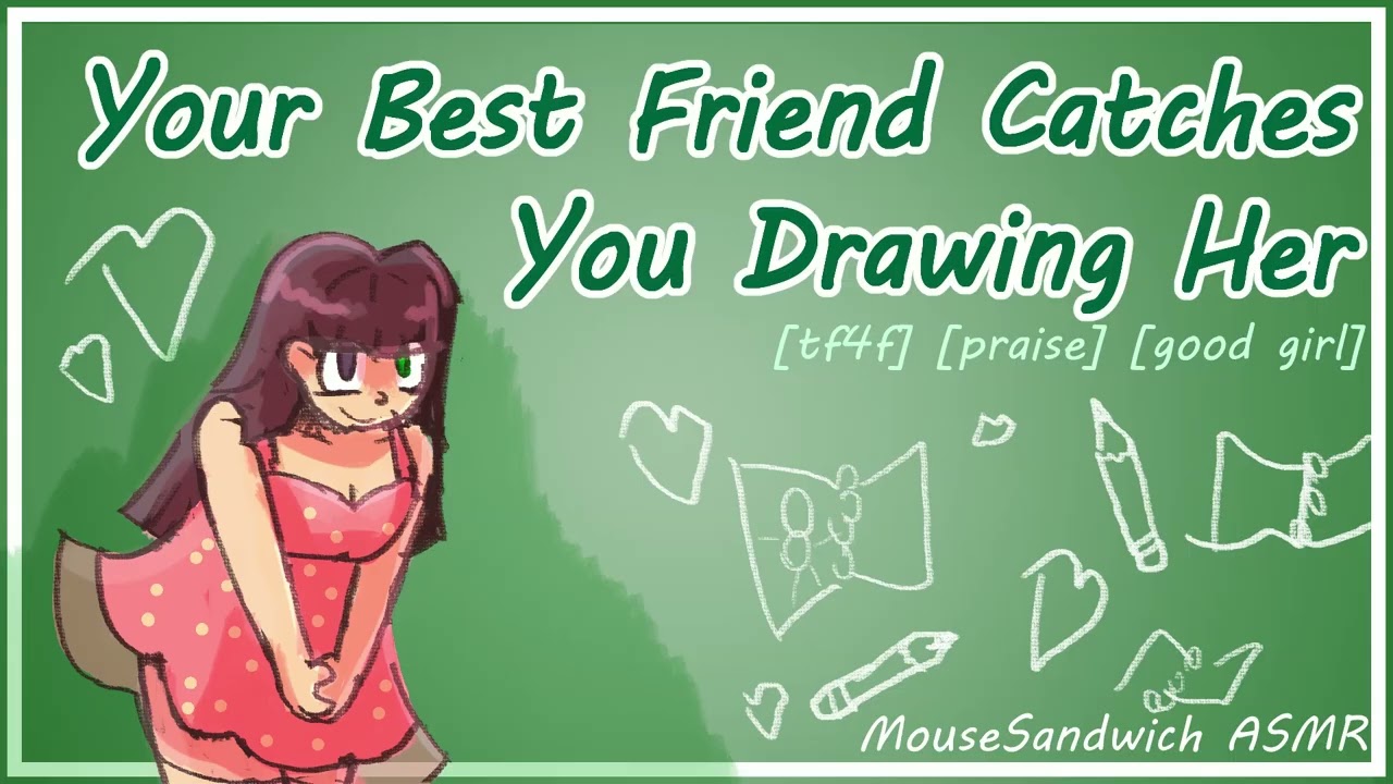 [ASMR] Your Best Friend Catches You Drawing Her [tf4f] [f4f] [praise] [good girl] [sub listener]