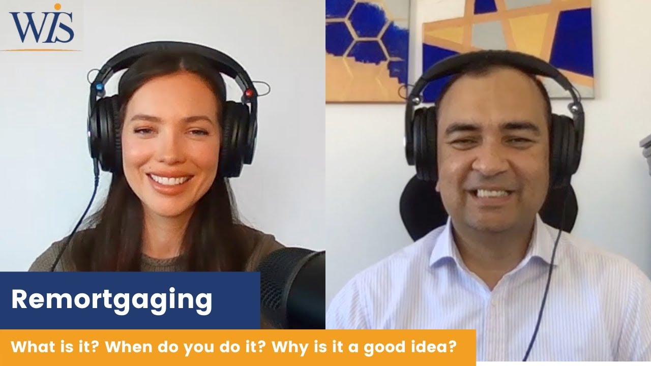 Remortgaging | Real Mortgage advisors advice | WIS Mortgages