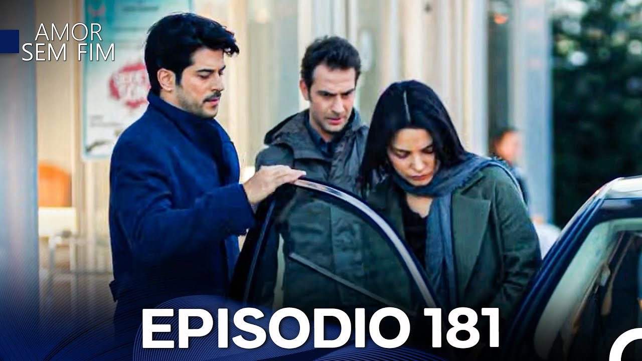 Amor Sem Fim Epis&oacute;dio 181