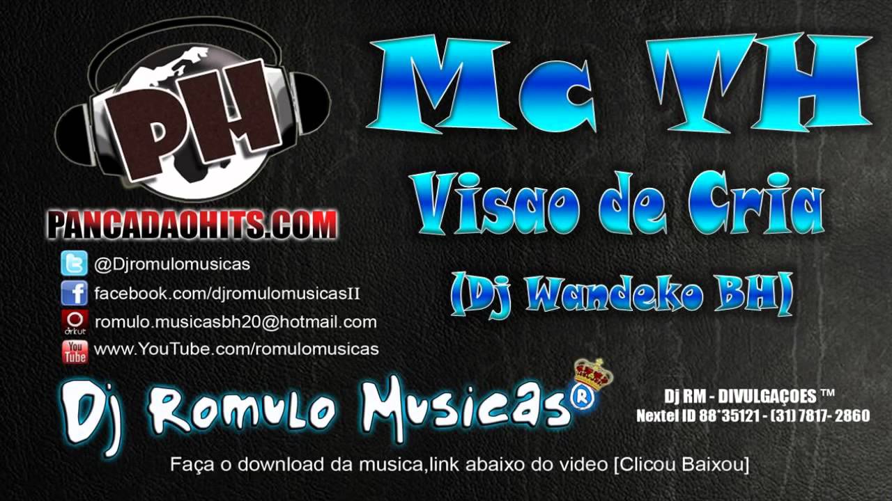 Mc TH   Visao de Cria Dj Wandeko BH   www PANCADAOHITS com