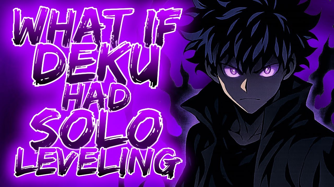 What If Deku had Solo Leveling? | Deku X Solo Leveling Crossover