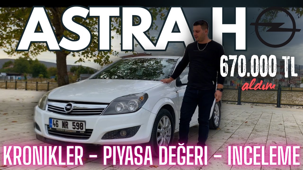 ASTRA H ALINIR MI | İNCELEME | 1.6 ECOTEC | KRONİKLER | PİYASA DEĞERİ