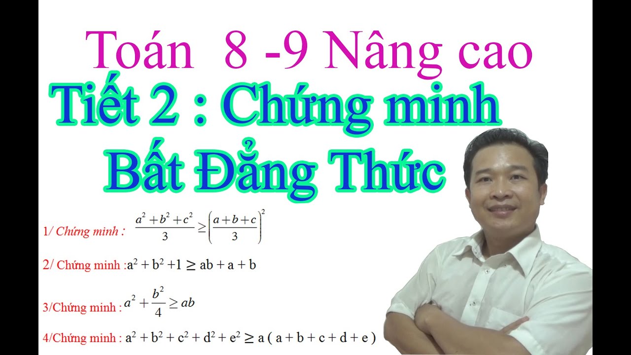 Toán Nâng cao 8-9 Chứng Minh Bất Đẳng Thức  ( Tiết 2 )