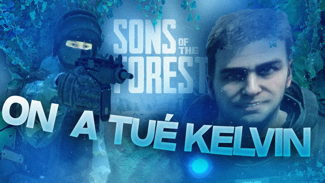 ON A TUÉ KELVIN !!! - The Sons of the Forest