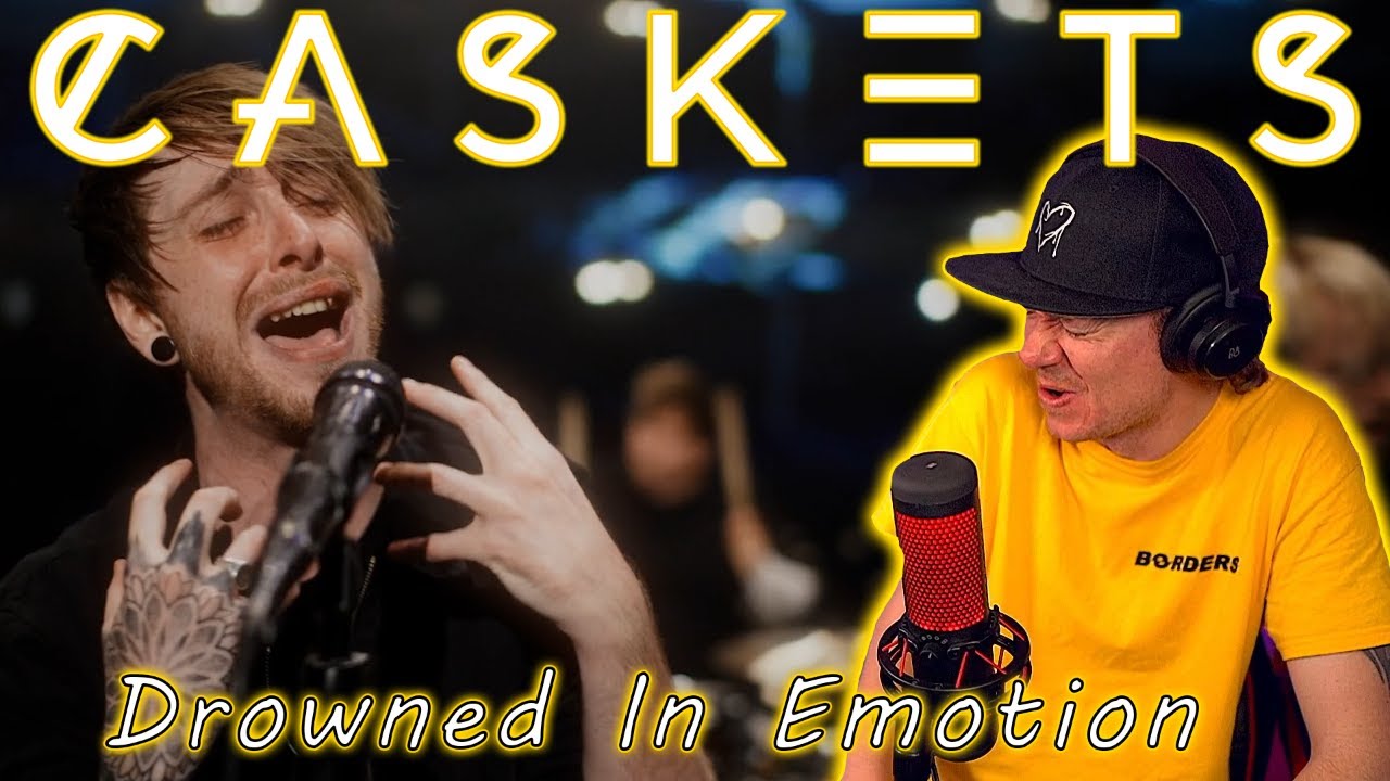CASKETS - DROWNED IN EMOTION - REACTION