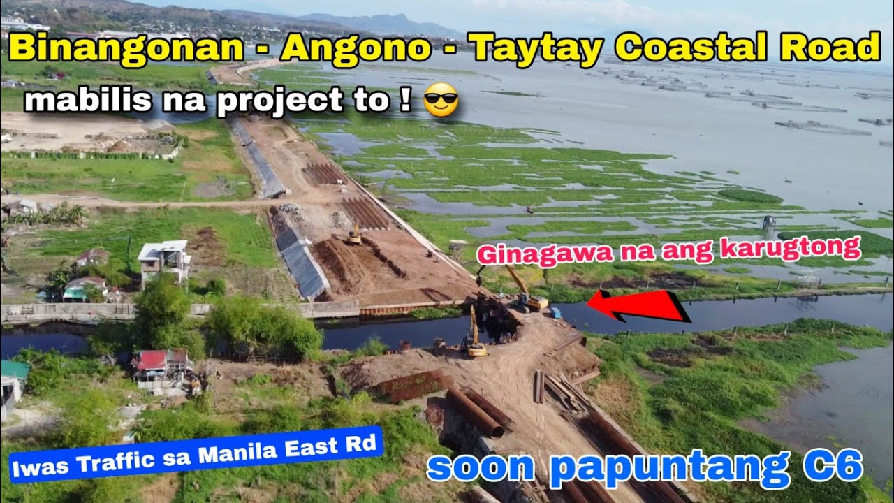 Binangonan - Angono - Taytay Coastal Road ginagawa na ang Karugtog ! Mahaba na nagawa ! 2025 update