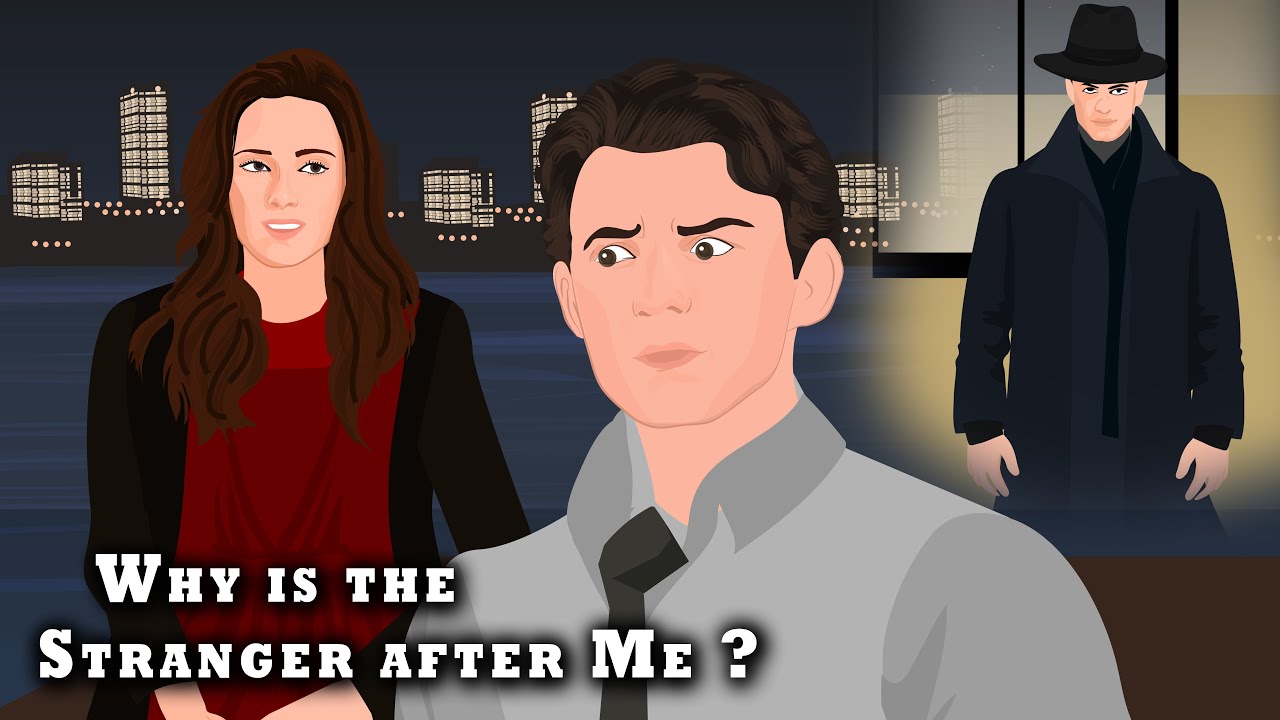 Stories Animated (Suspense, Thriller, Etc.) - Why is the Stranger after Me ?