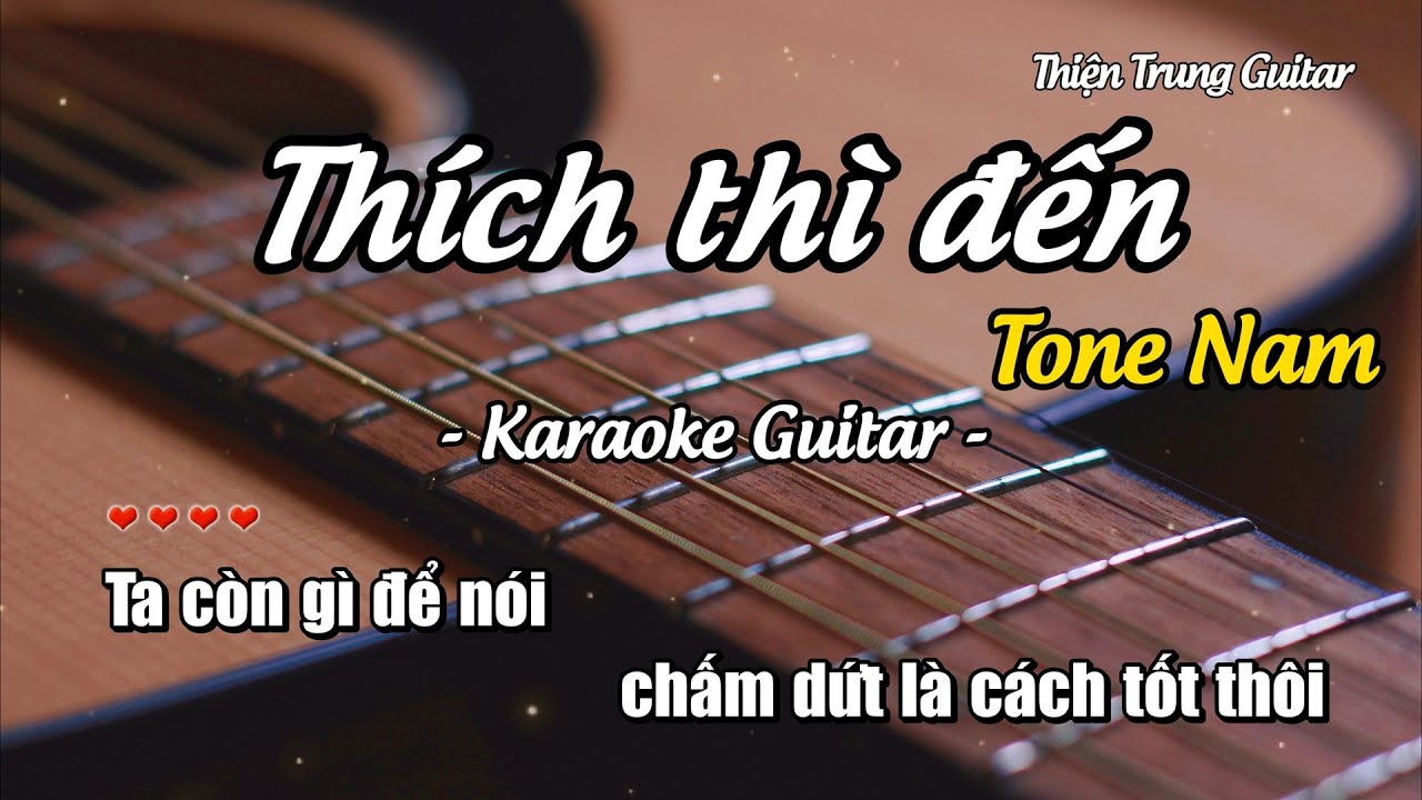 Karaoke Thích thì đến (Tone Nam) - Guitar Solo Beat | Thiện Trung Guitar
