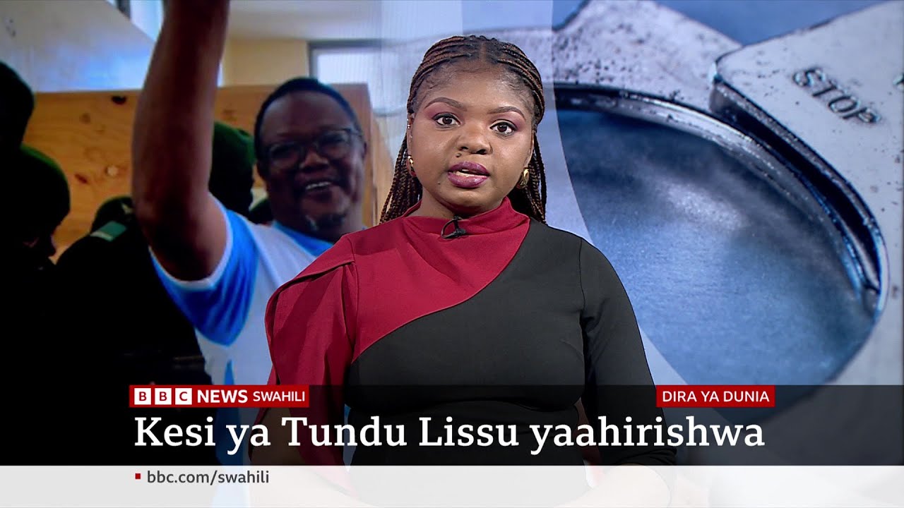 Kesi ya kiongozi wa CHADEMA Tundu Lissu kusikilizwa kesho Jumanne. Katika Dira ya Dunia TV