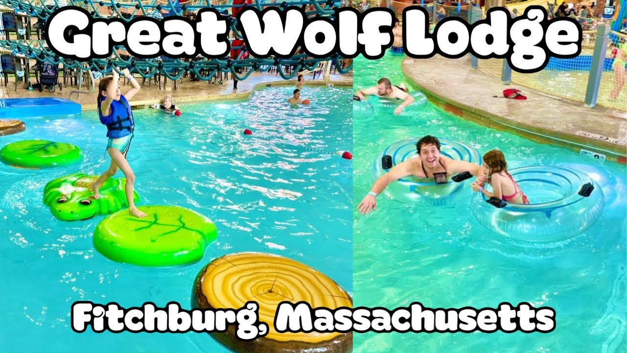 GREAT WOLF LODGE FITCHBURG, MASSACHUSETTS | WATER PARKS TOUR