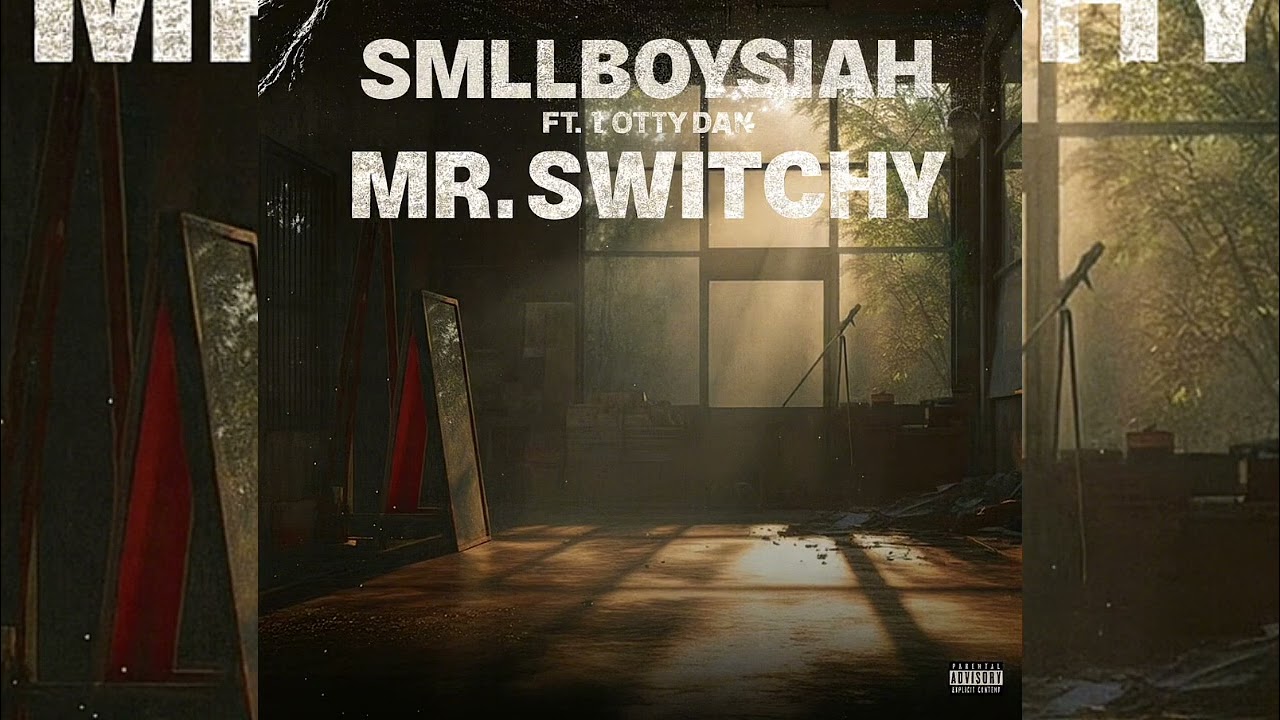 SMLLBOYSIAH FT LOTTYDAN -Mr Switchy
