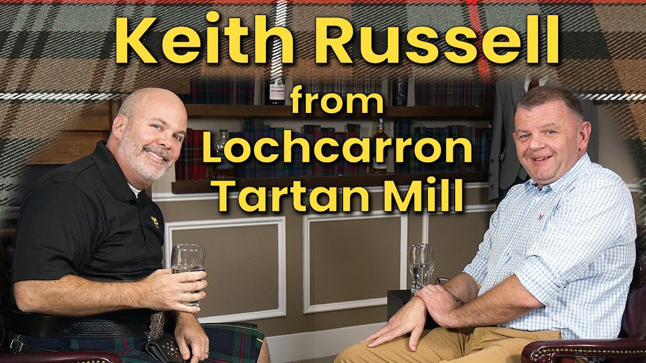 Interview: Keith Russell from Lochcarron Tartan Mill