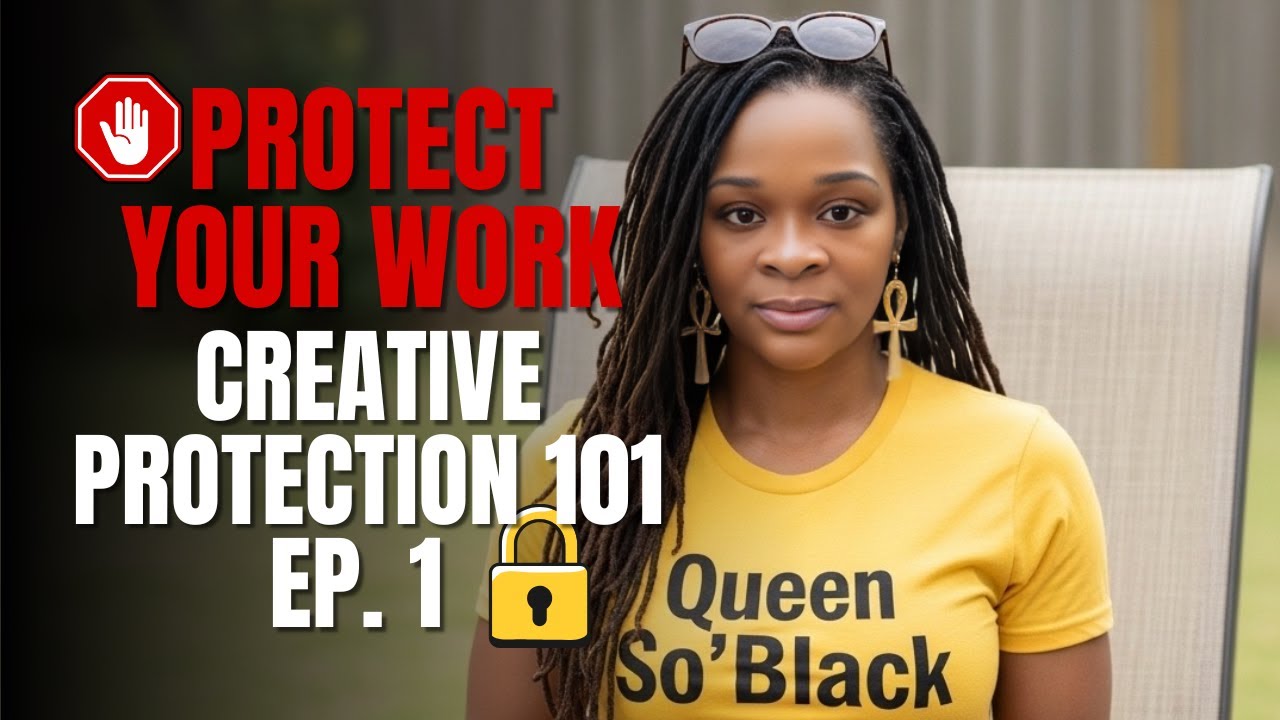 Protect Your Work Before You Post It | Creative Protection 101 (Ep. 1)