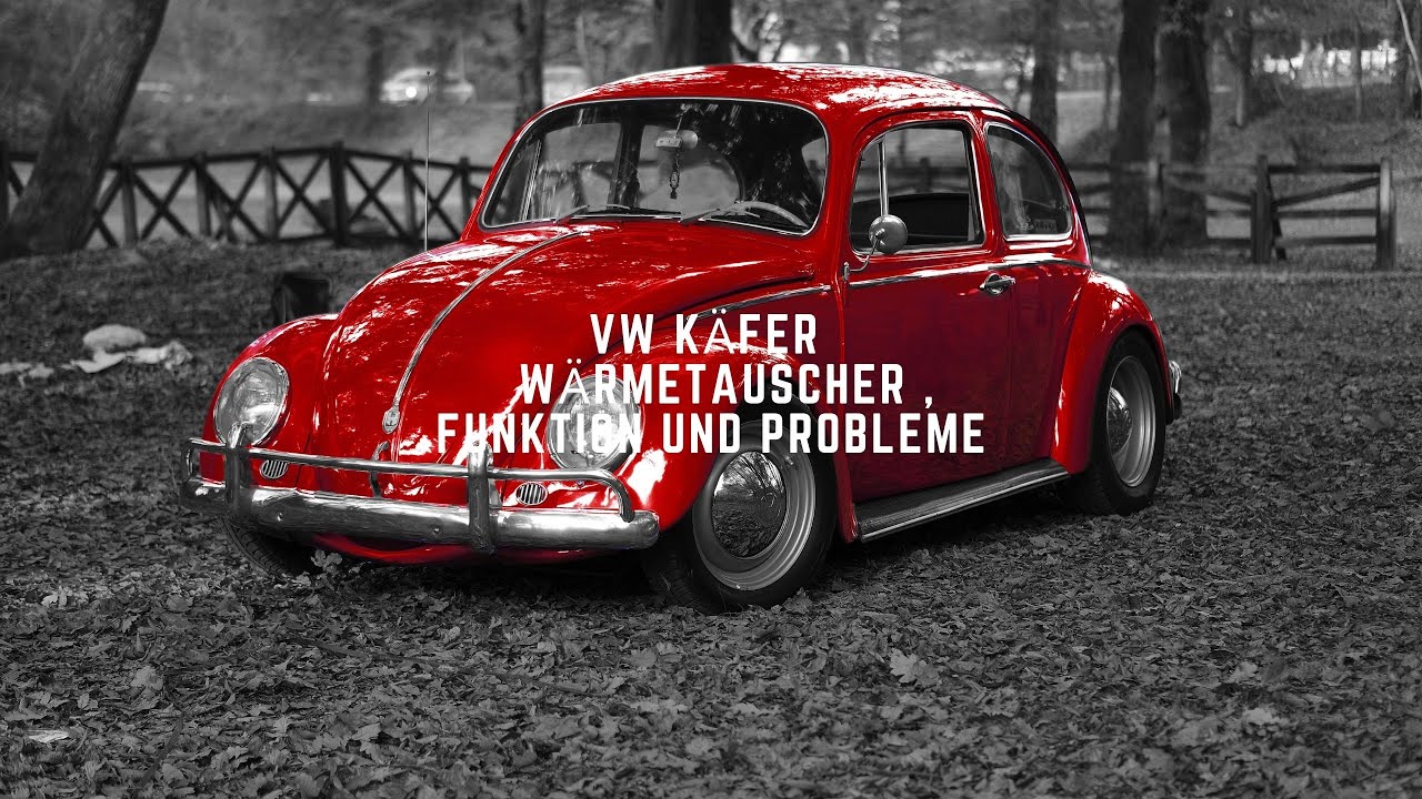 Wie funktioniert ein Wärmetauscher am VW Käfer? Probleme mit der Heizung erklärt.
