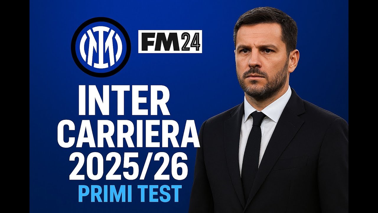 ⚫🔵 FM24 | Inter Carriera 2025/26 Ep.2: primi test, prime difficoltà!
