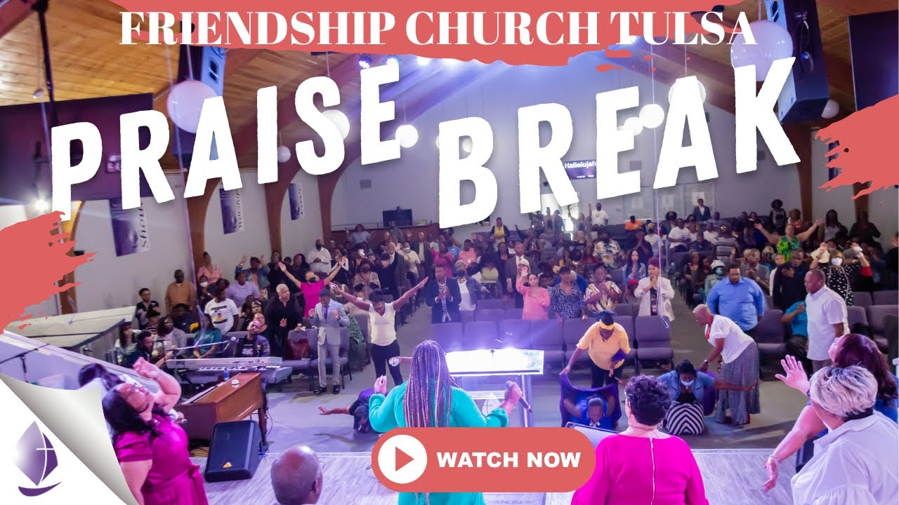 Friendship Church Tulsa // Praise Break // Pastor Jamaal Dyer