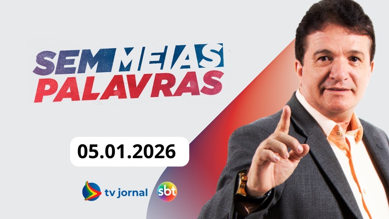 SEM MEIAS PALAVRAS  AO VIVO 05.01.2026