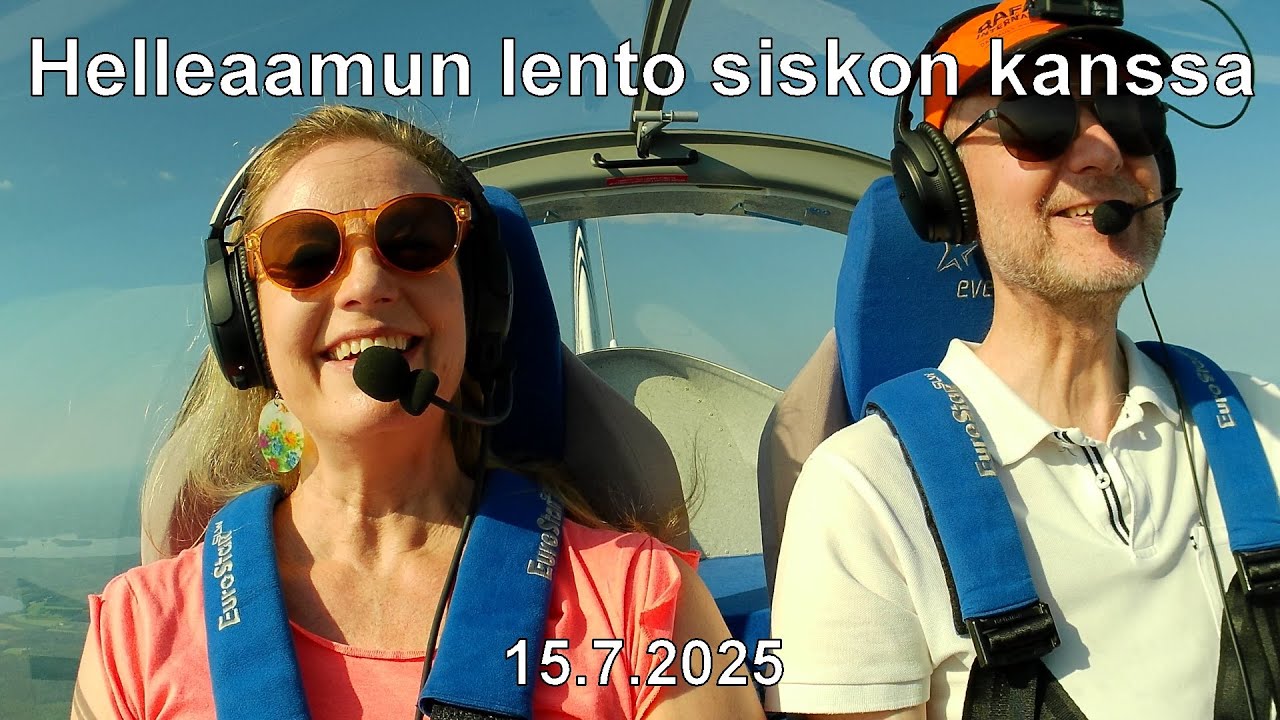Helleaamun lento siskon kanssa (UPL, Eurostar SLW 600, 15.7.2025)