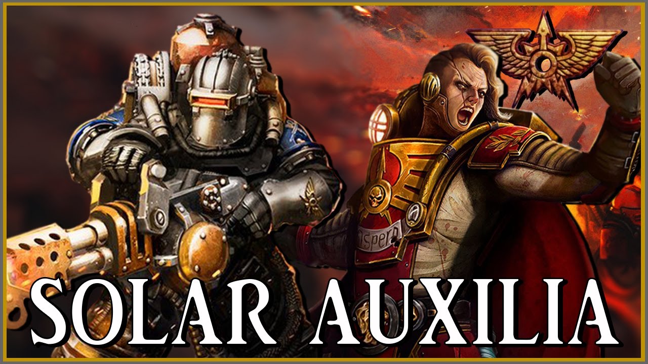 SOLAR AUXILIA - Imperator Vult | Warhammer 40k Lore