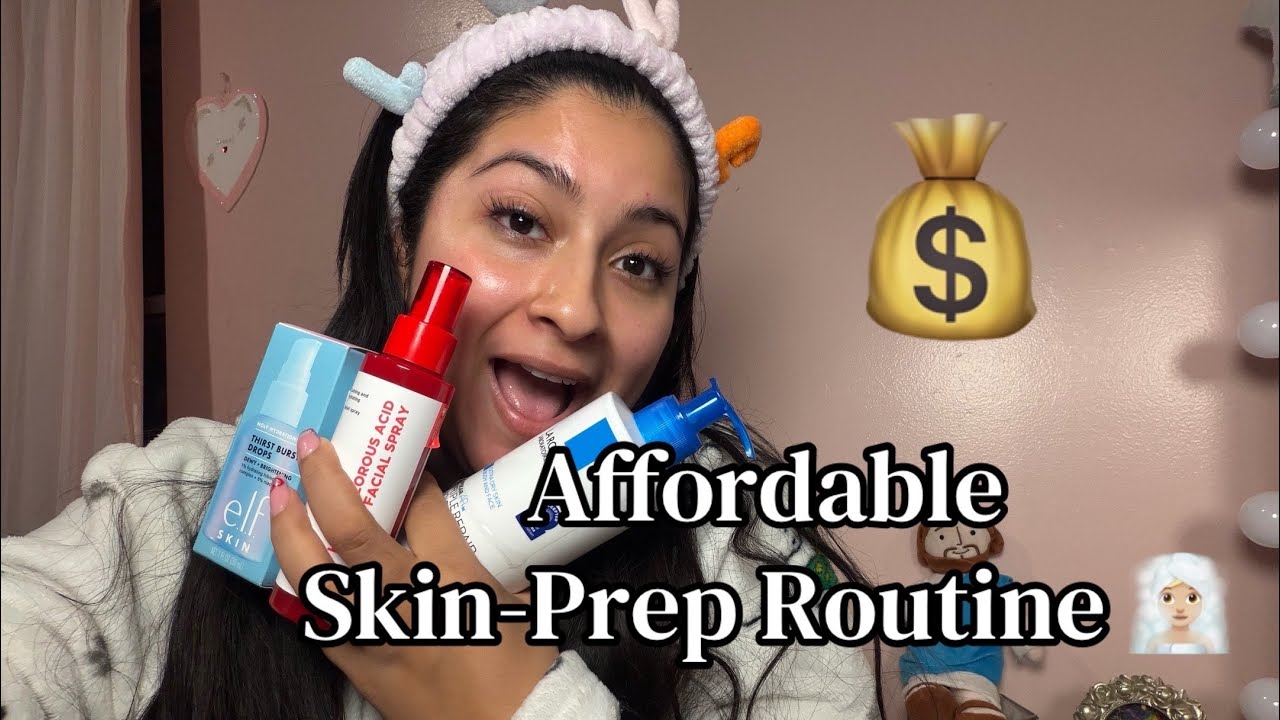 Affordable Skin Prep Routine! 