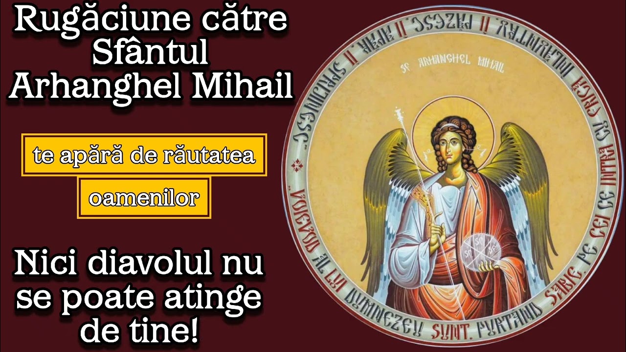 Rugăciune către Sf&acirc;ntul Arhanghel Mihail pentru protecție