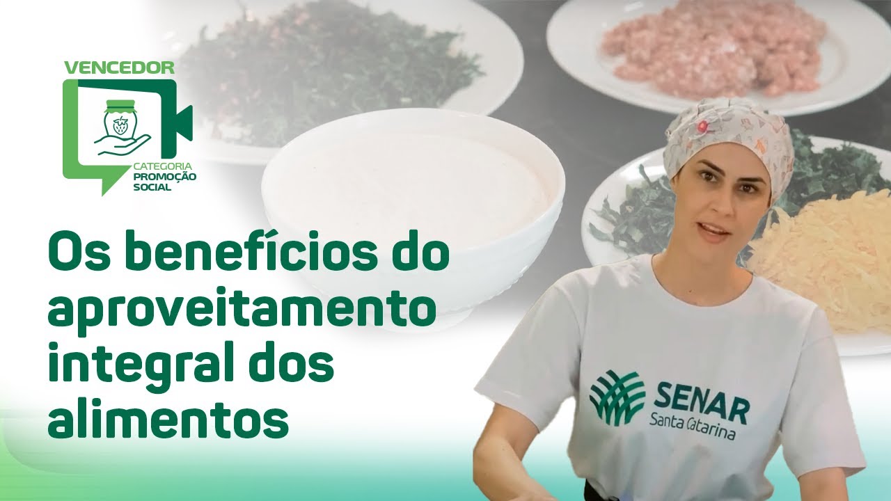 Os benefícios do aproveitamento integral dos alimentos - Larissa da Fré (SC)