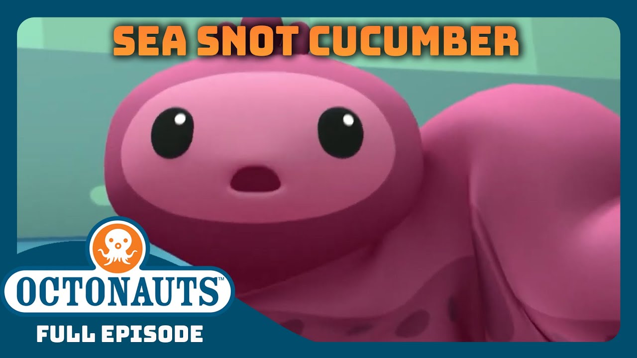 @OctonautsEpisode - Sea Snot Cucumber | Full Episode 7 | Cartoons for Kids