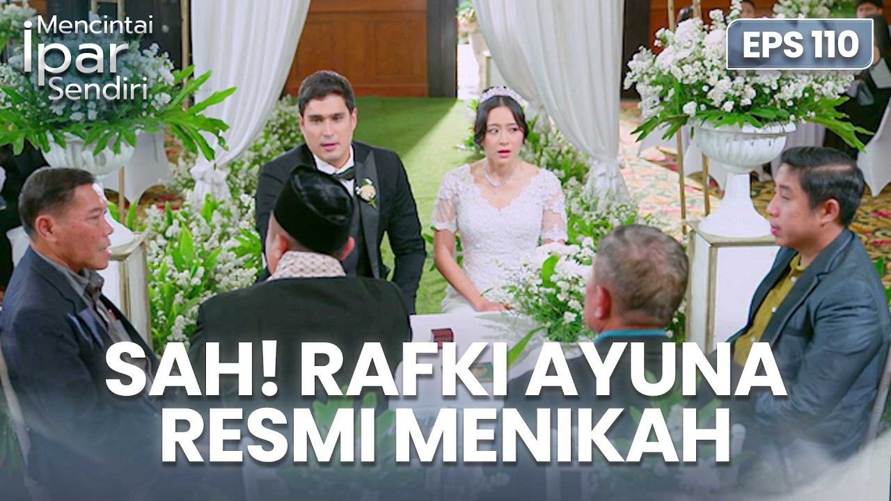 Akhirnya Sah! Ayuna Dan Rafki Resmi Menikah | MENCINTAI IPAR SENDIRI | EPS. 110 (3/4)