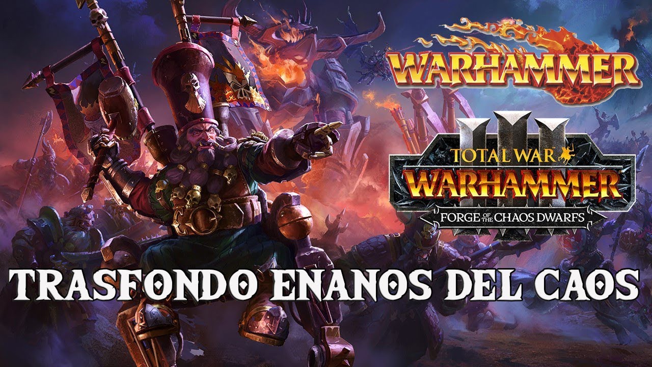Enanos del Caos y Hashut Trasfondo Warhammer Fantasy