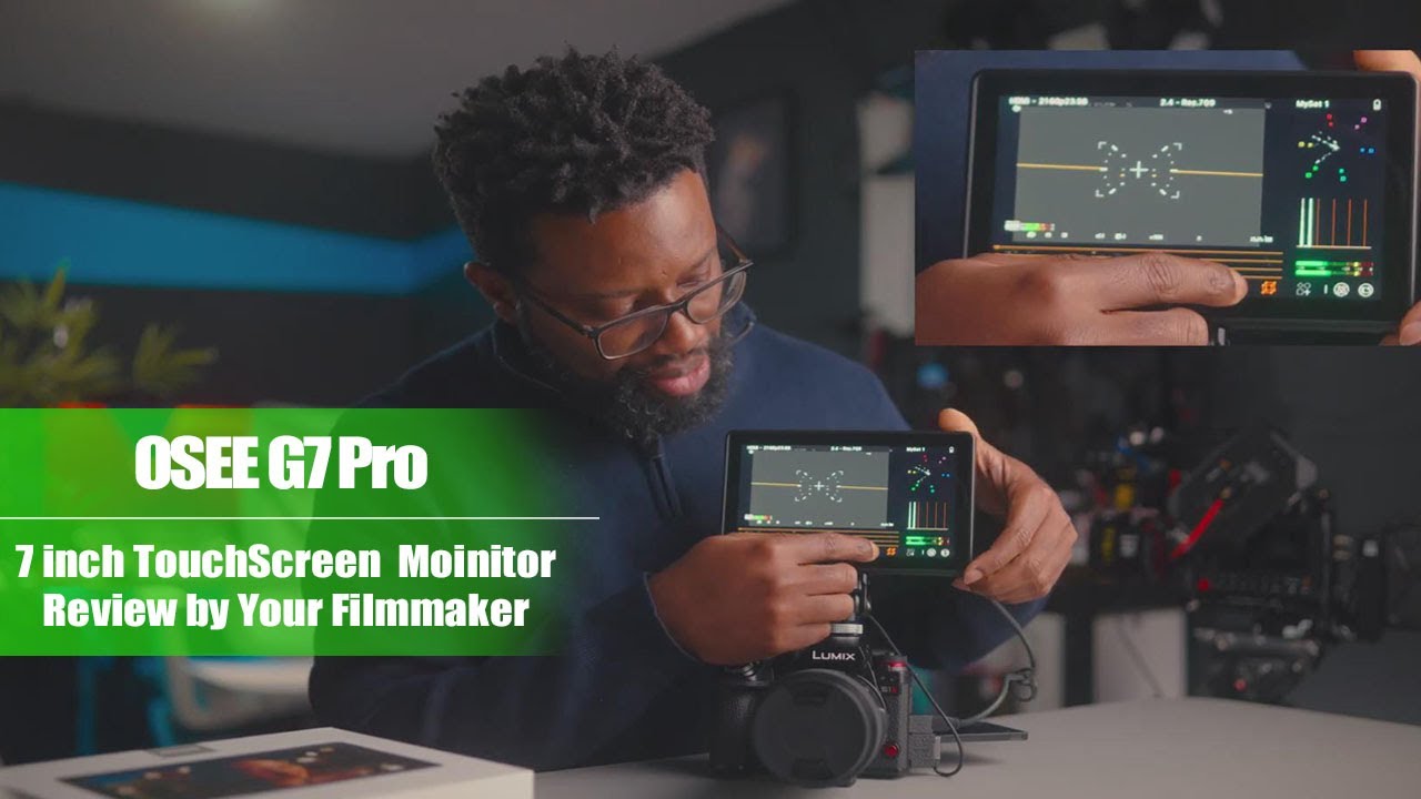 Обзор 7-дюймового сенсорного монитора Osee G7 Pro для управления камерой от Your Filmmaker @YourF...