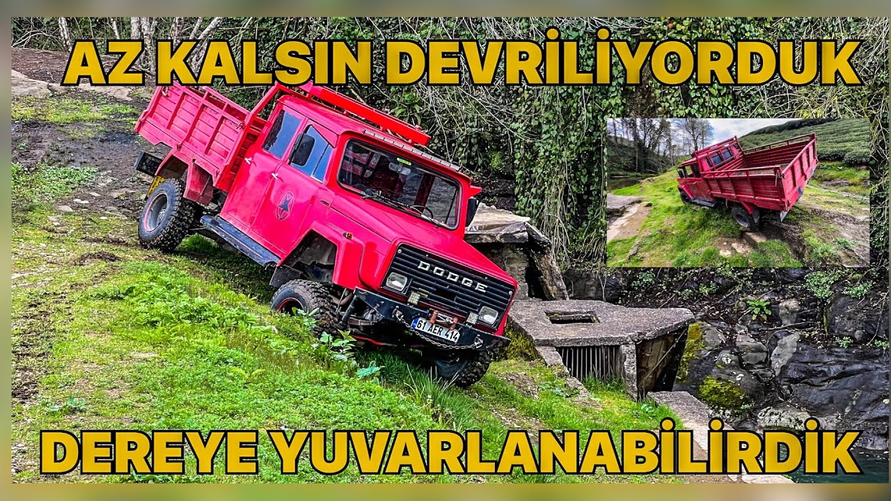 DEREYE YUVARLANABİLİRDİK, SON ANDA KURTULDUK