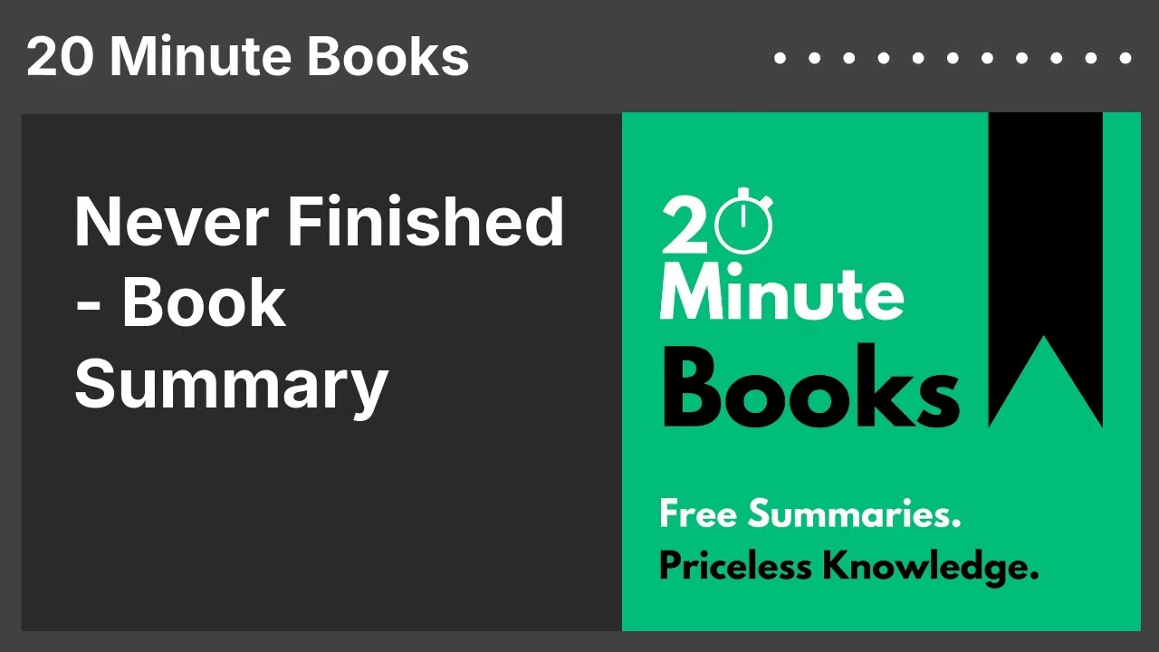 Never Finished - Book Summary