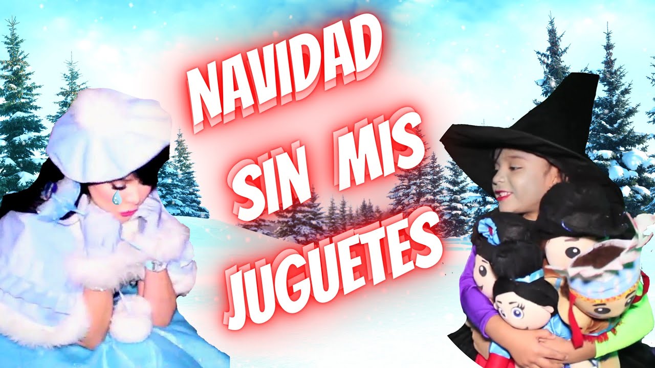Navidad sin mis Juguetes | Princesita Ana Celia