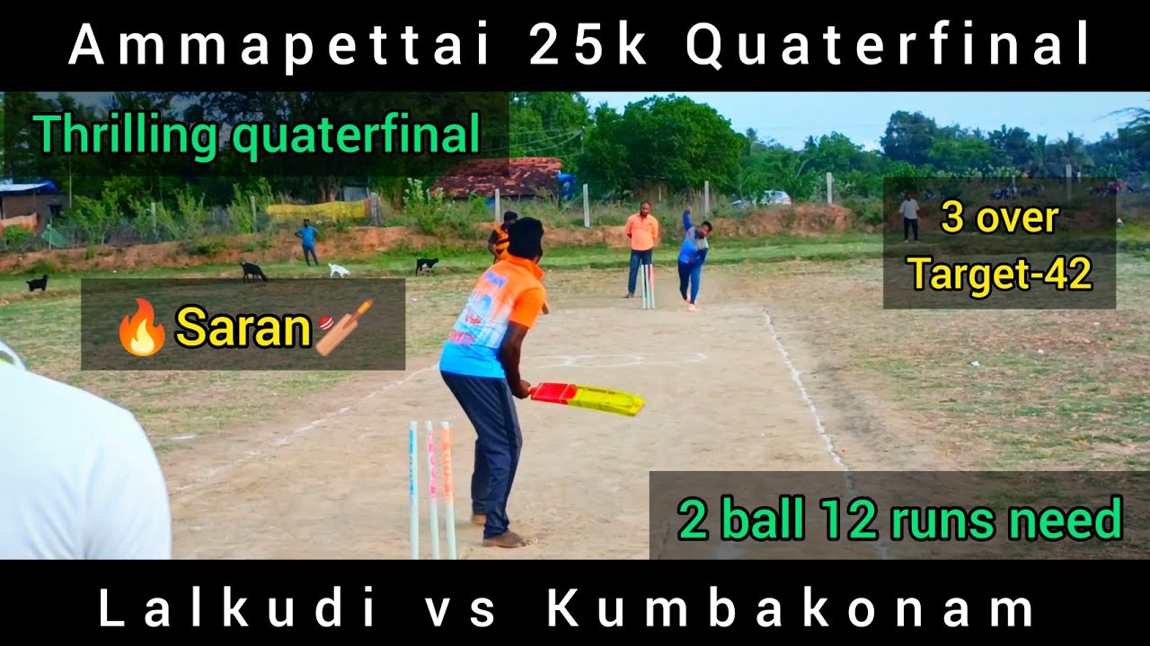 Ammapettai 25k Quaterfinal / Kumbakonam vs Lalkudi / Village Cricket